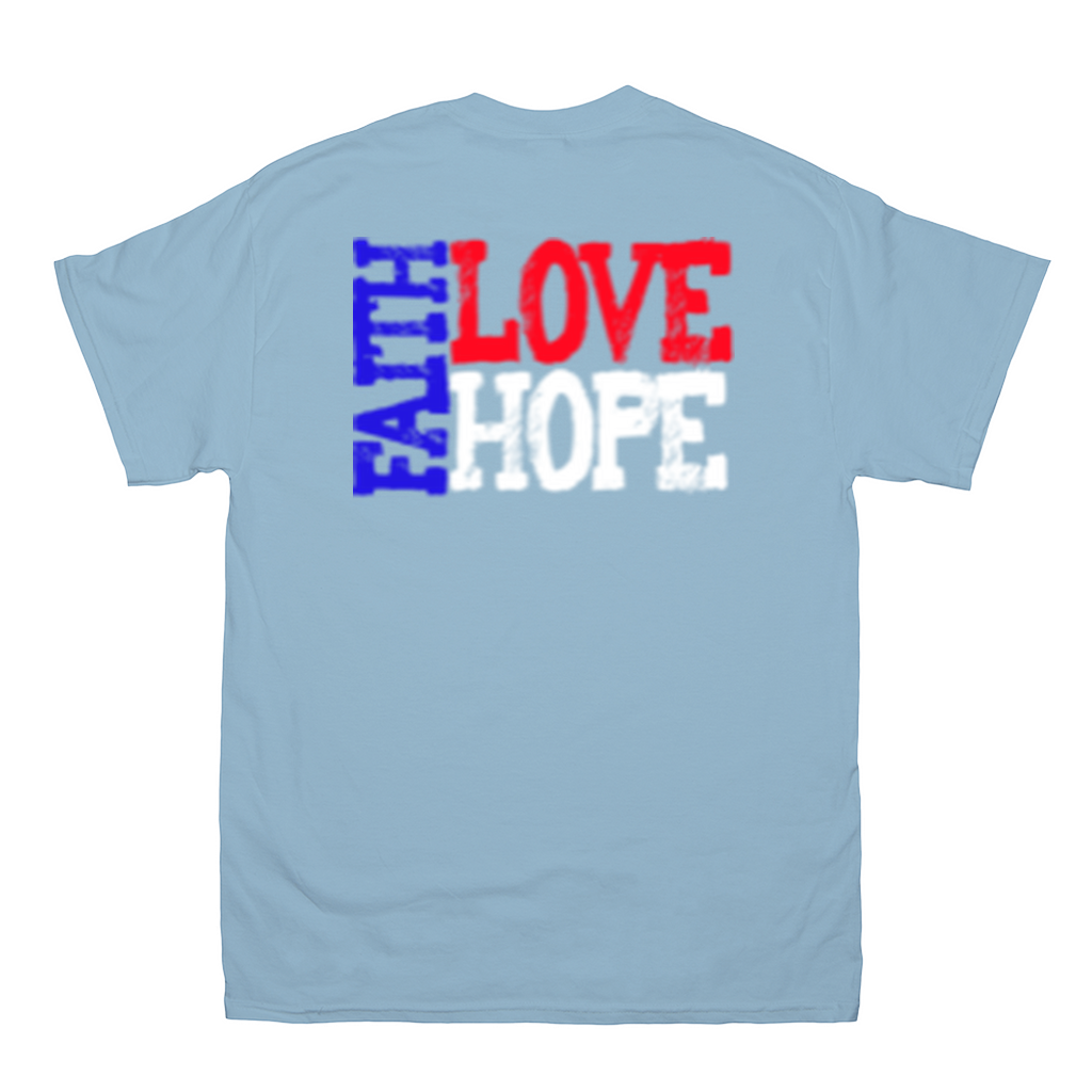 Faith, Love & Hope Shirt